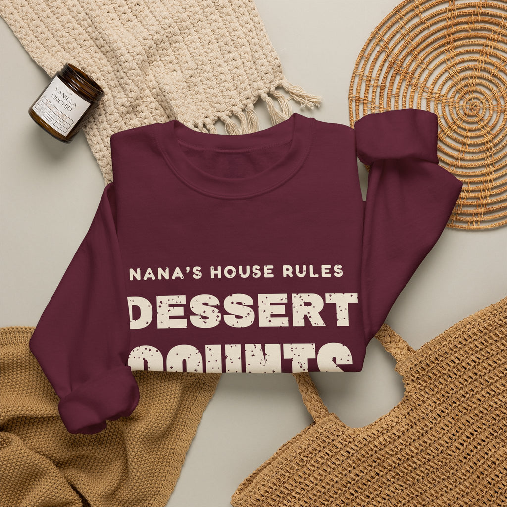 Nana's House Rules Dessert Counts Sweatshirt