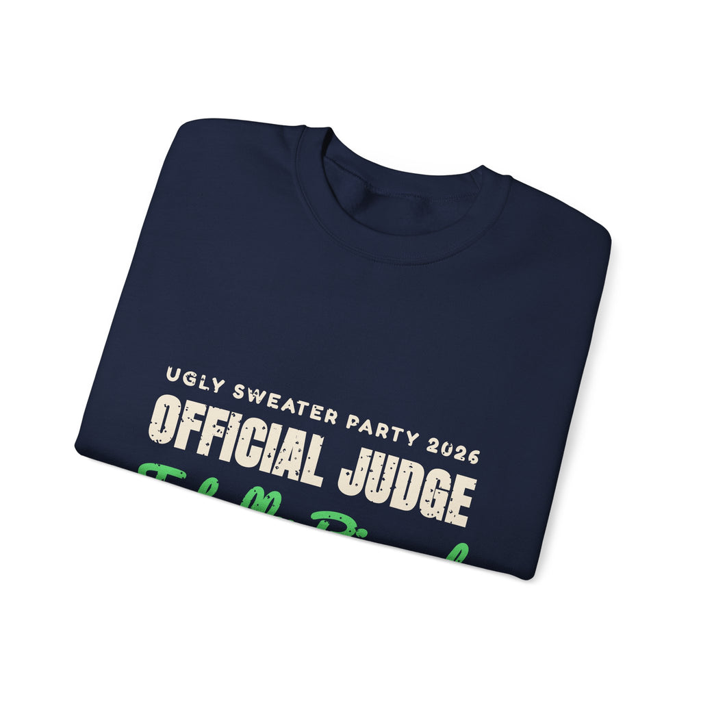 Ugly Sweater Party Judge Funny Christmas Sweatshirt