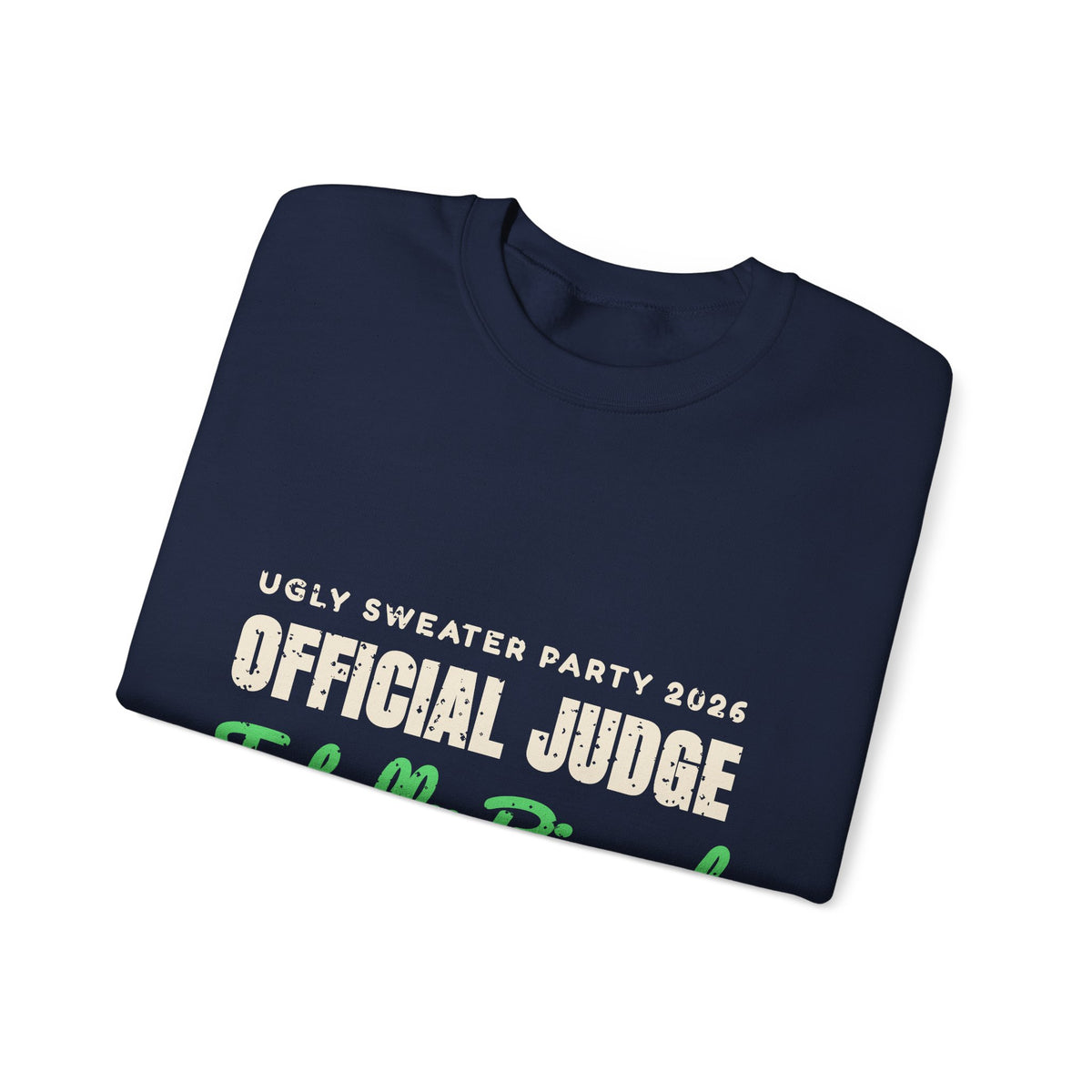 Ugly Sweater Party Judge Funny Christmas Sweatshirt