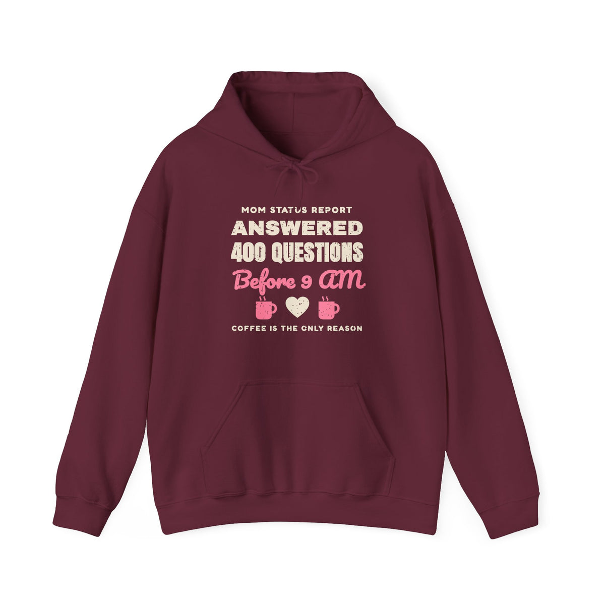 Answered 400 Questions Before 9 AM Mom Hoodie