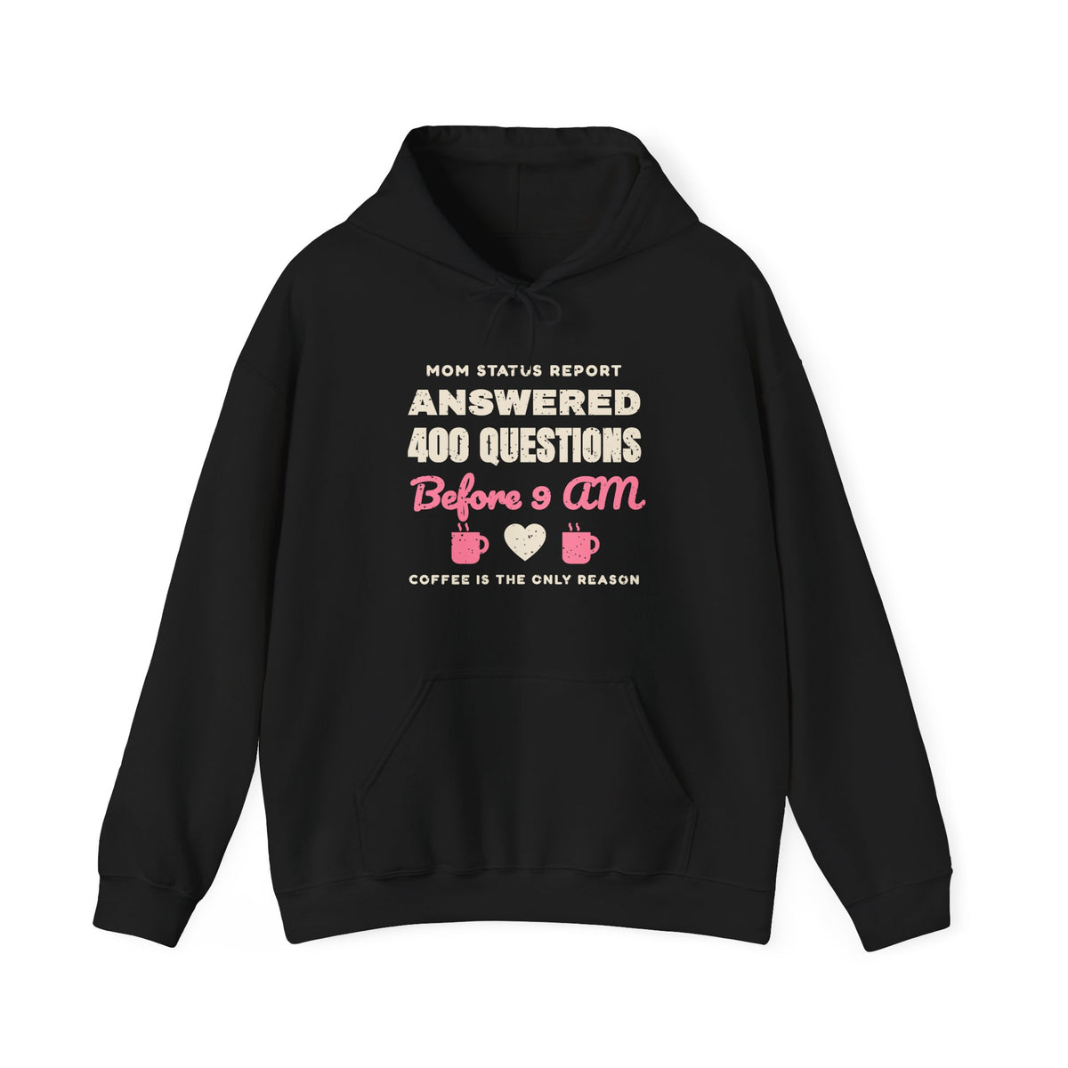 Answered 400 Questions Before 9 AM Mom Hoodie