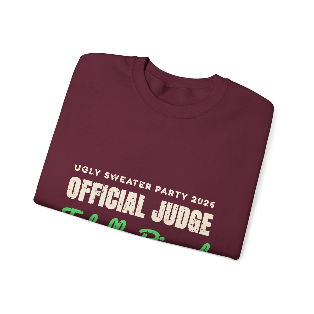 Ugly Sweater Party Judge Funny Christmas Sweatshirt