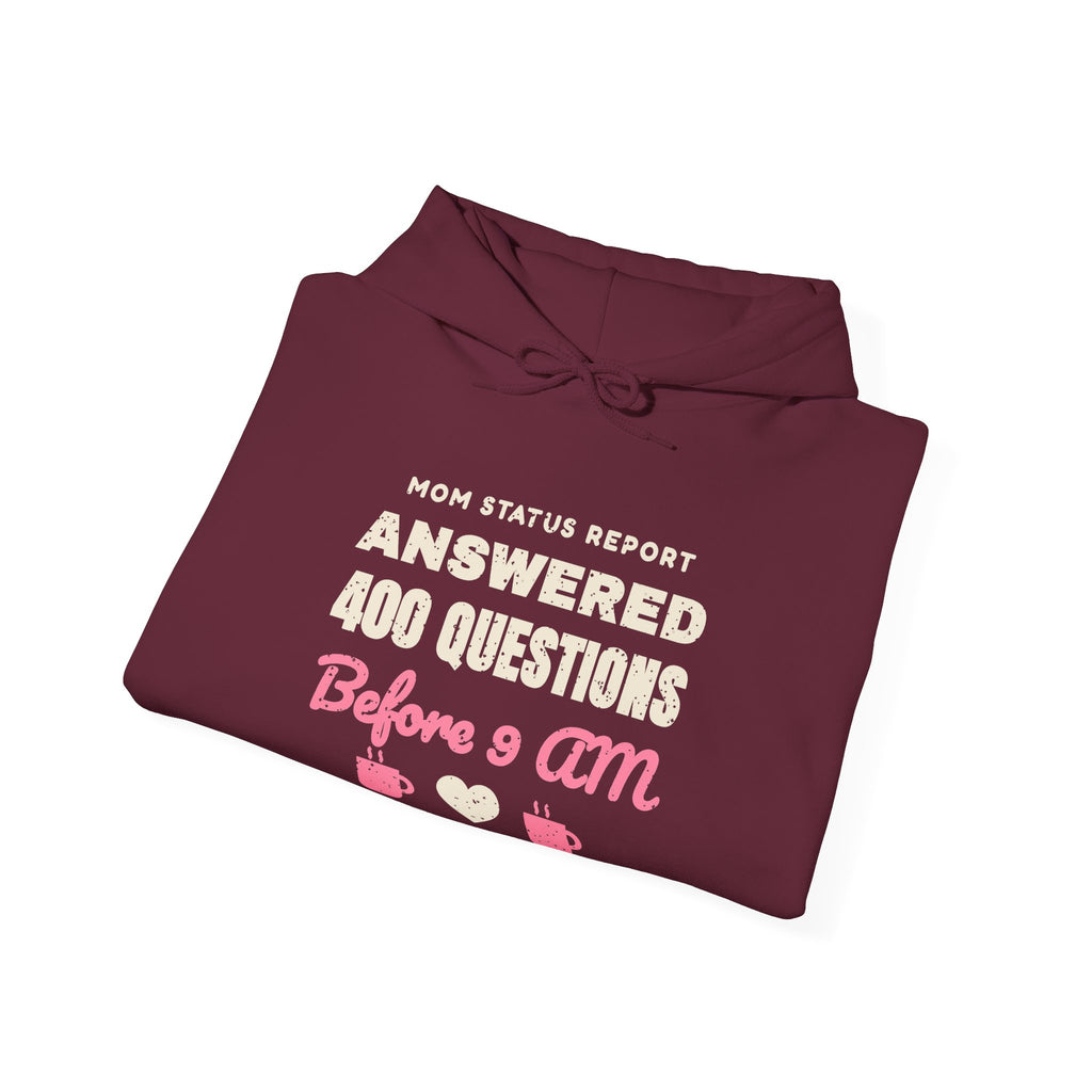 Answered 400 Questions Before 9 AM Mom Hoodie