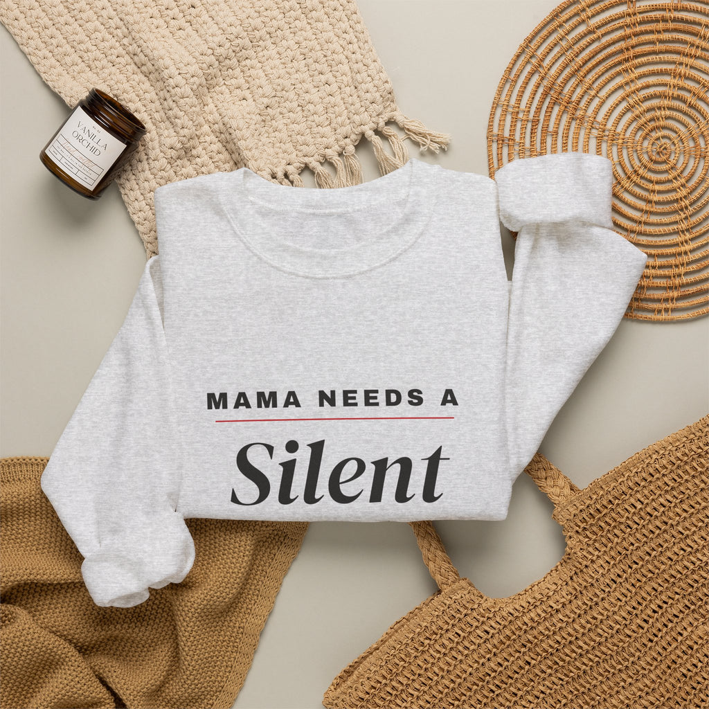 Mama Needs a Silent Night Funny Mom Sweatshirt