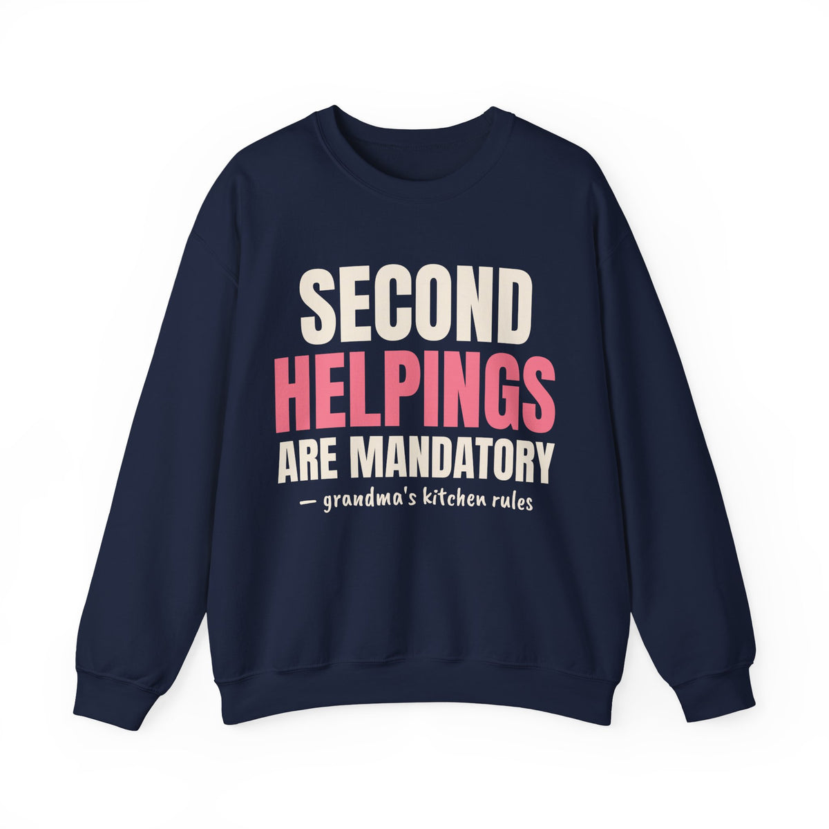 Second Helpings Are Mandatory Grandma Sweatshirt