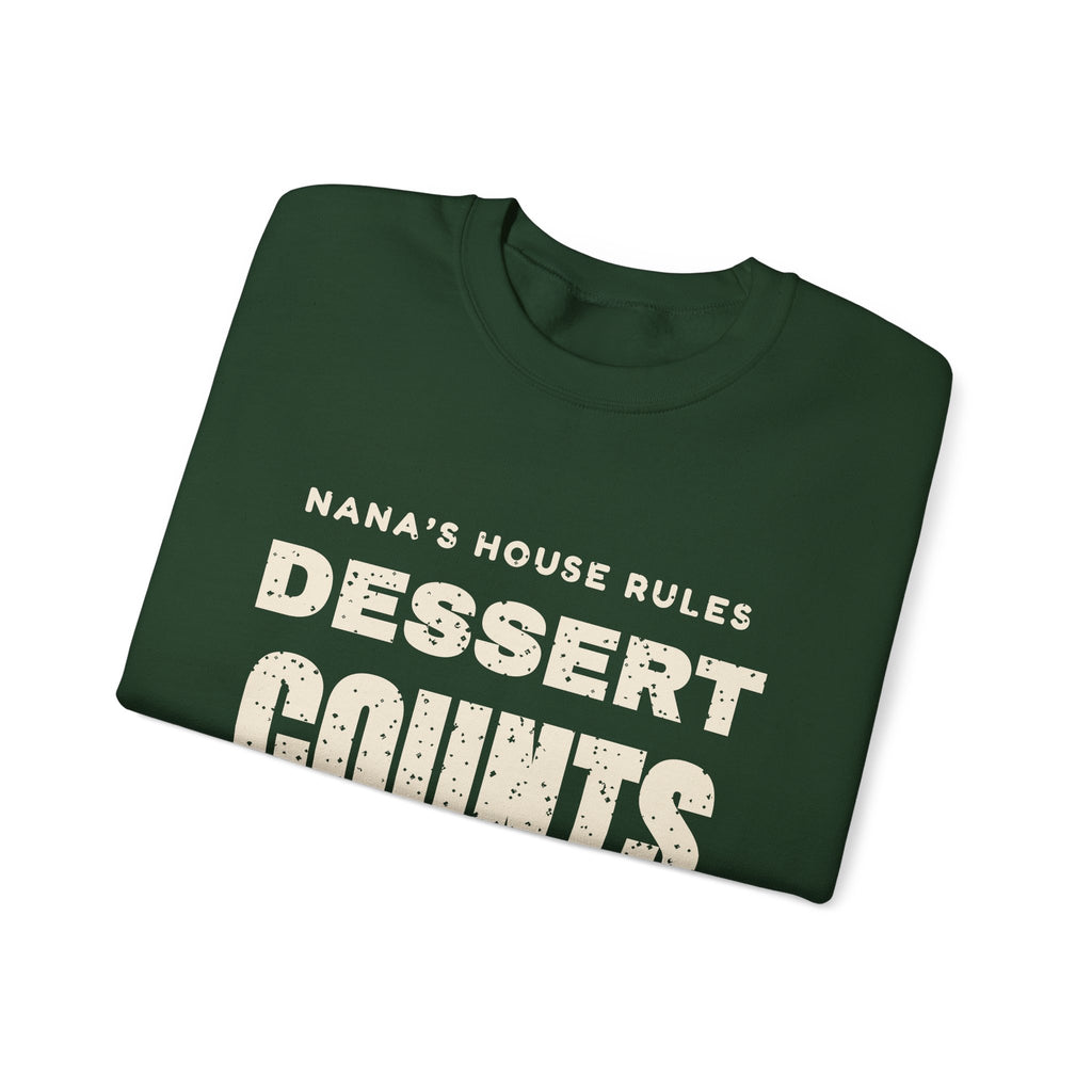 Nana's House Rules Dessert Counts Sweatshirt