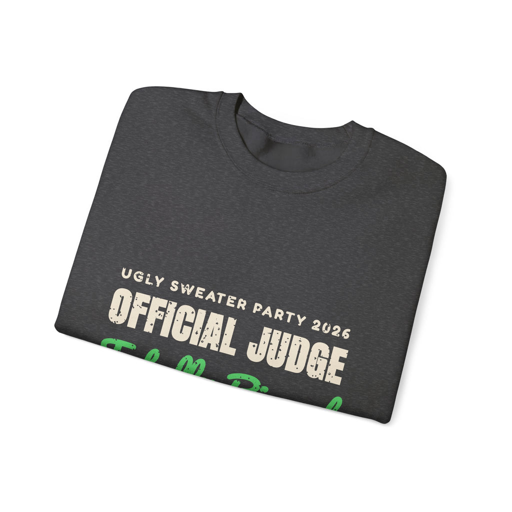 Ugly Sweater Party Judge Funny Christmas Sweatshirt