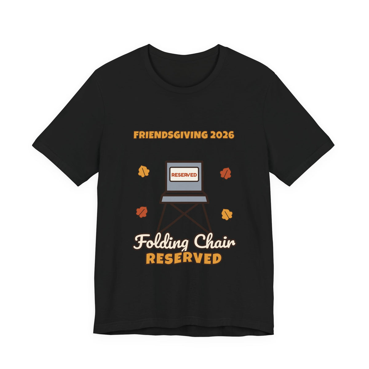 Friendsgiving 2026 Folding Chair Reserved Tee