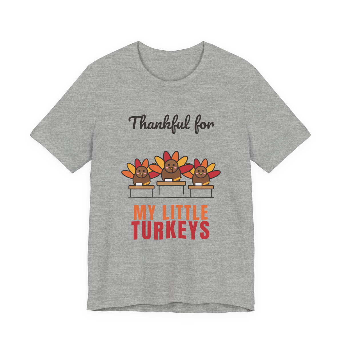 Thankful for My Little Turkeys Teacher Tee