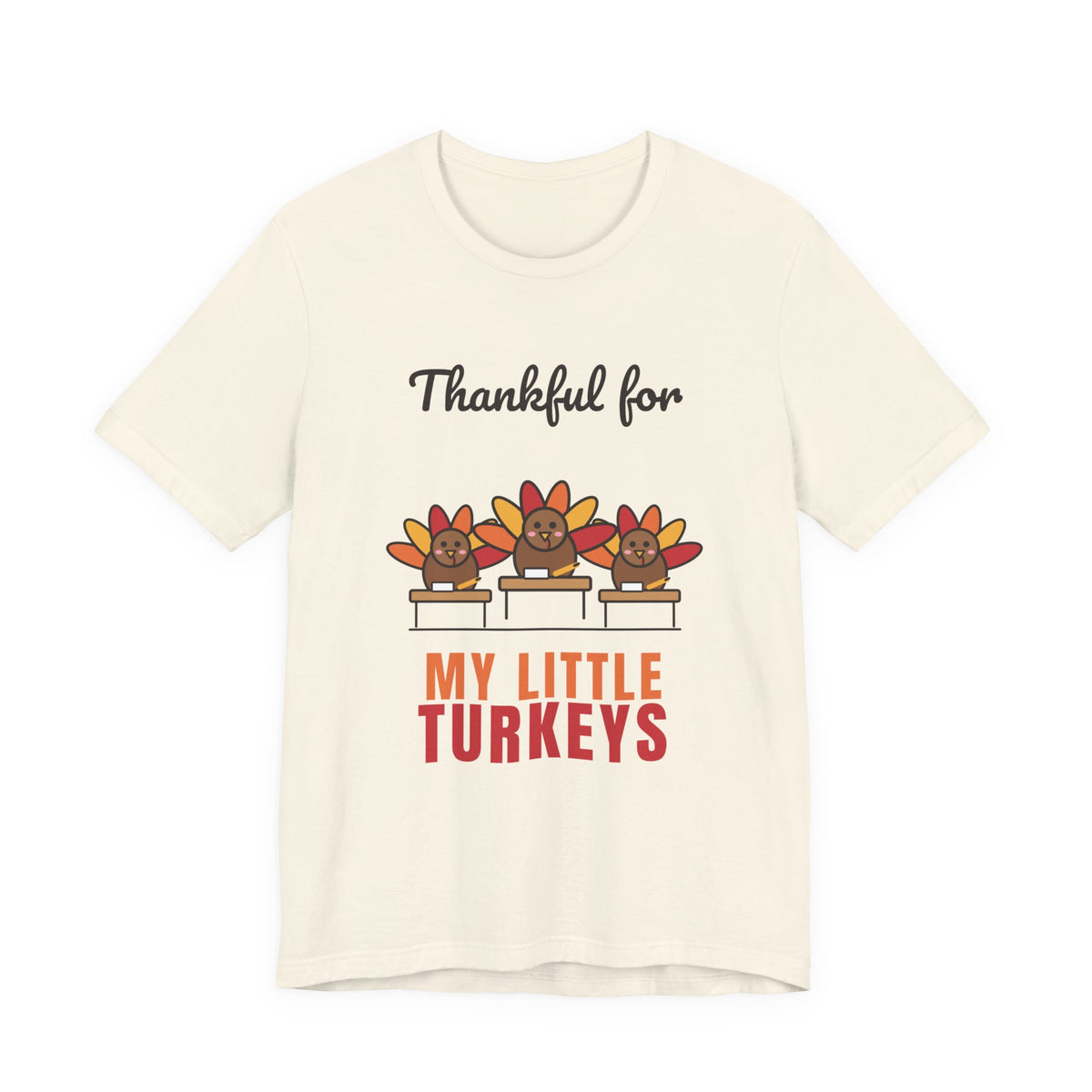 Thankful for My Little Turkeys Teacher Tee