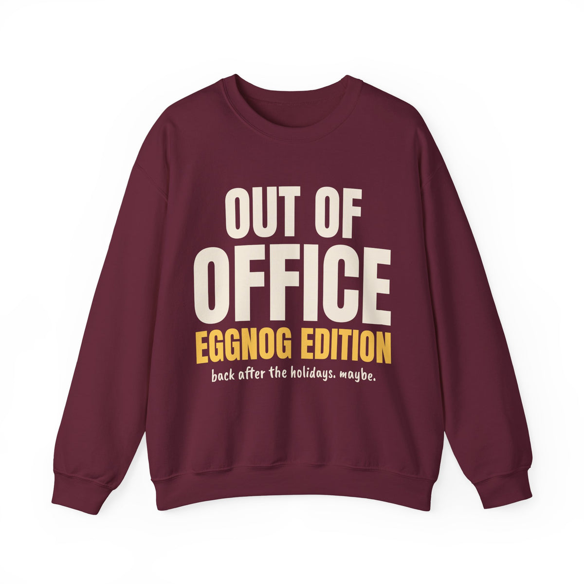 Out of Office Eggnog Edition Christmas Sweatshirt