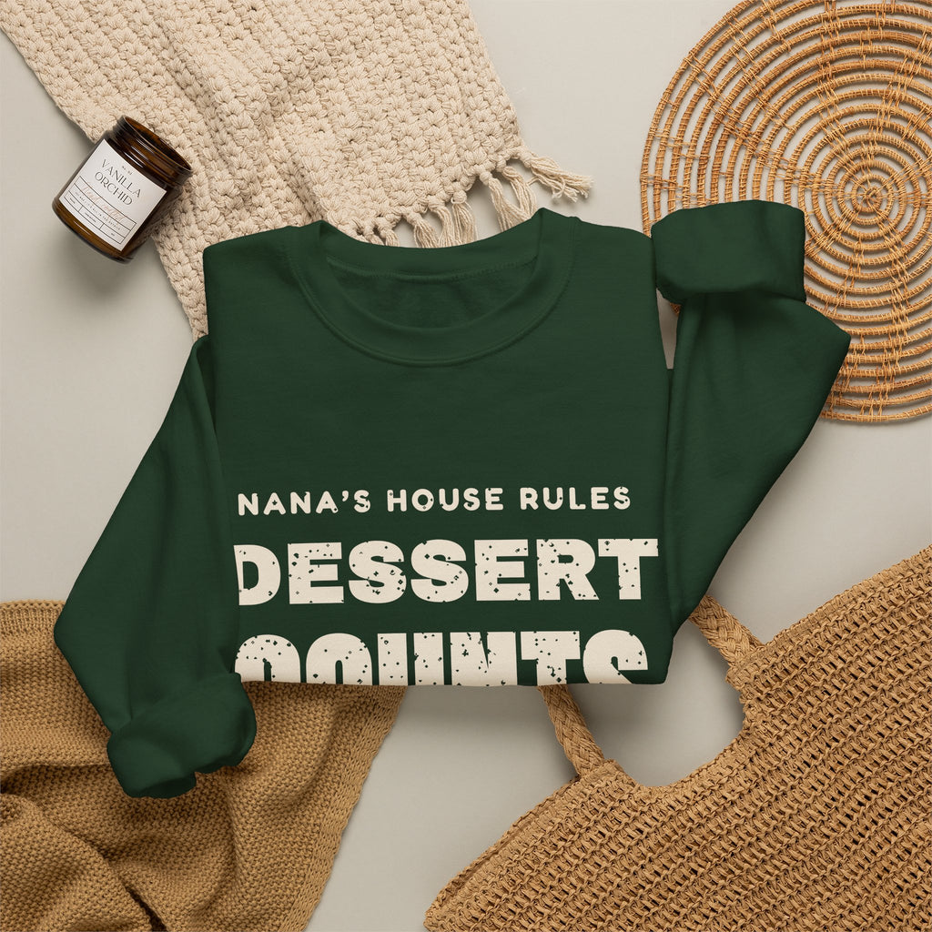 Nana's House Rules Dessert Counts Sweatshirt