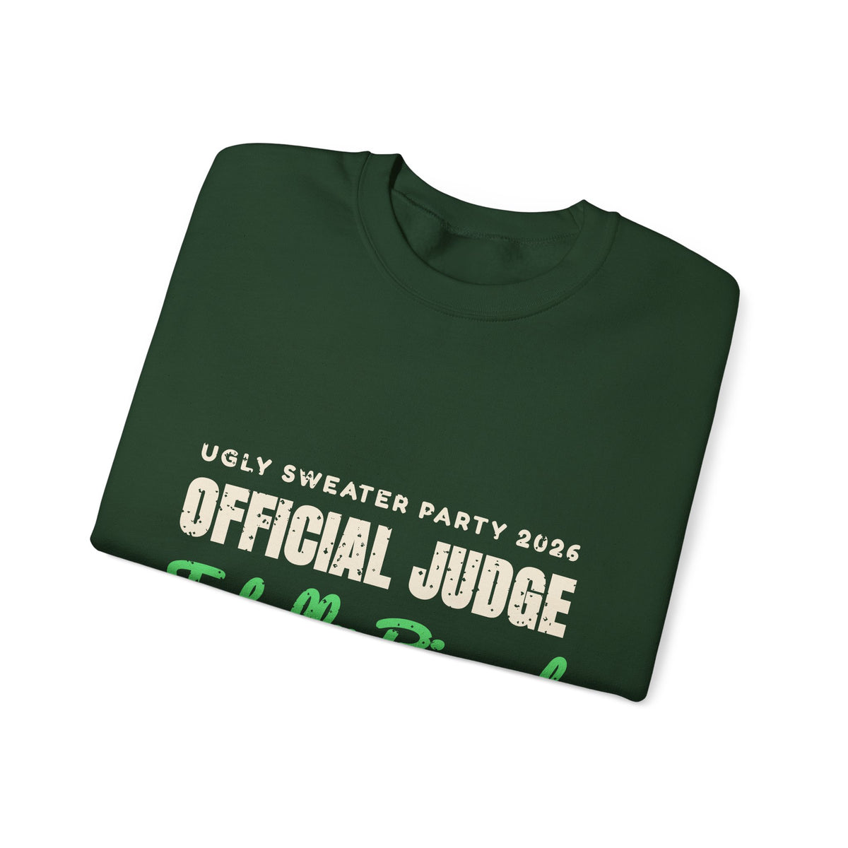 Ugly Sweater Party Judge Funny Christmas Sweatshirt