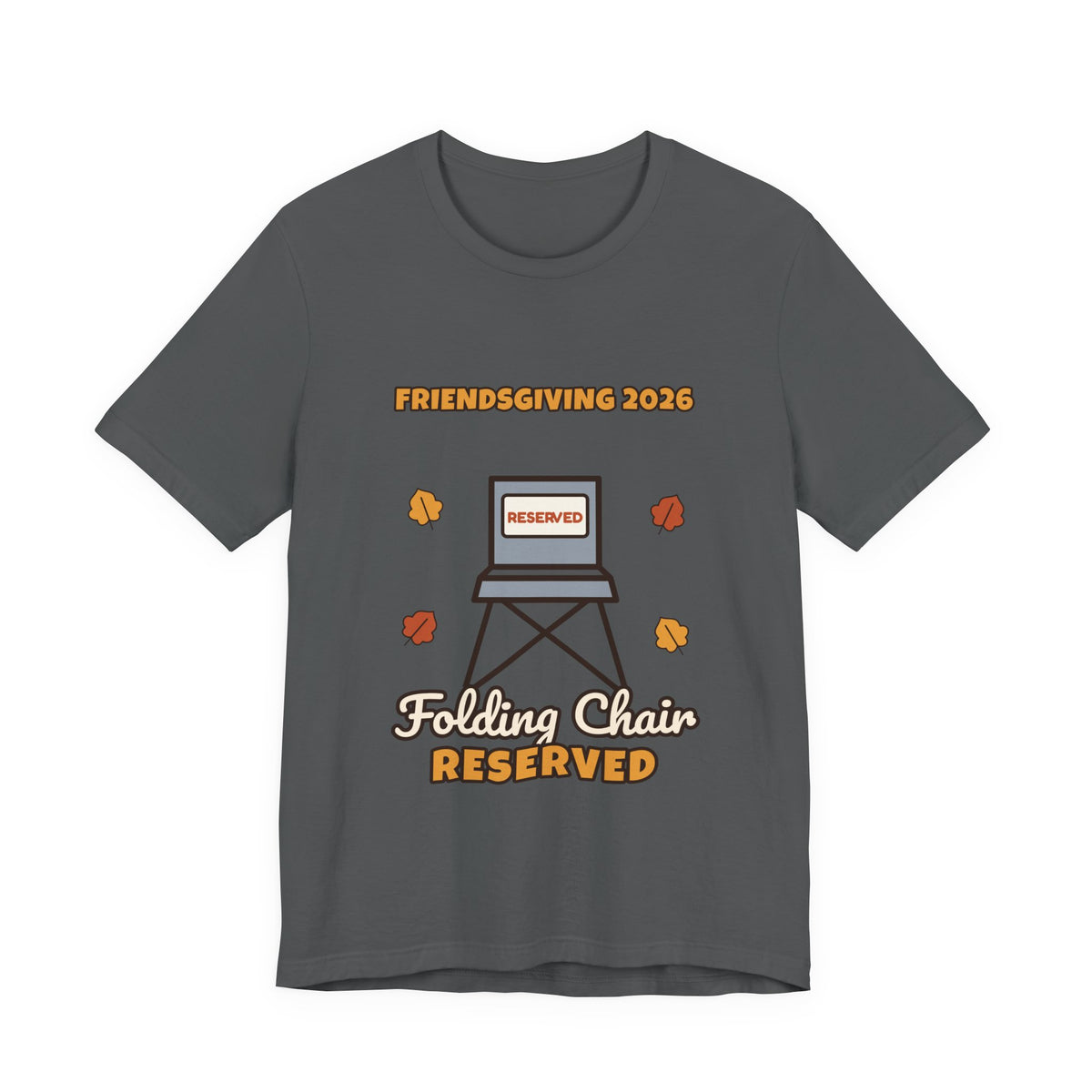 Friendsgiving 2026 Folding Chair Reserved Tee
