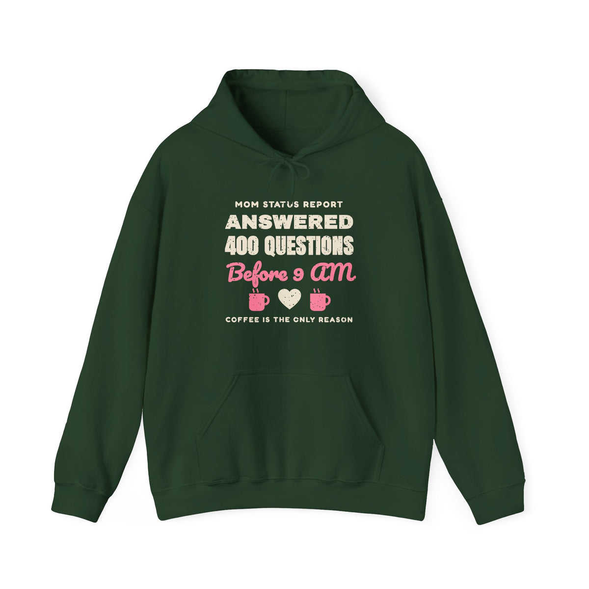 Answered 400 Questions Before 9 AM Mom Hoodie