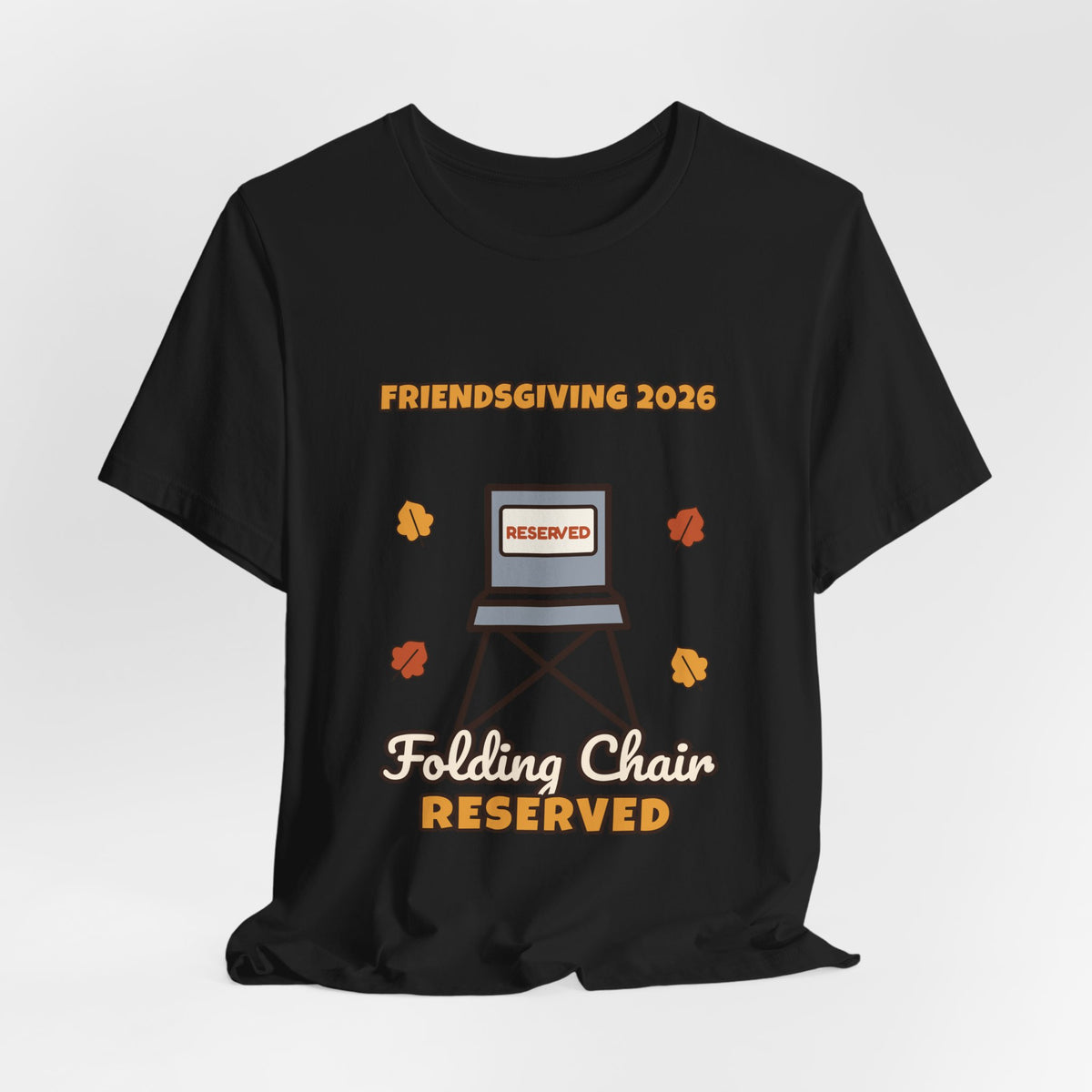 Friendsgiving 2026 Folding Chair Reserved Tee
