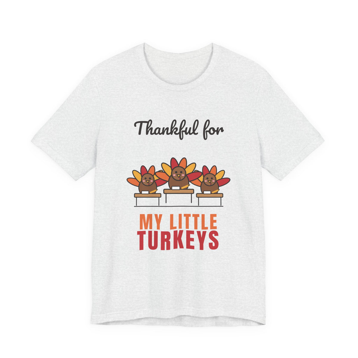 Thankful for My Little Turkeys Teacher Tee