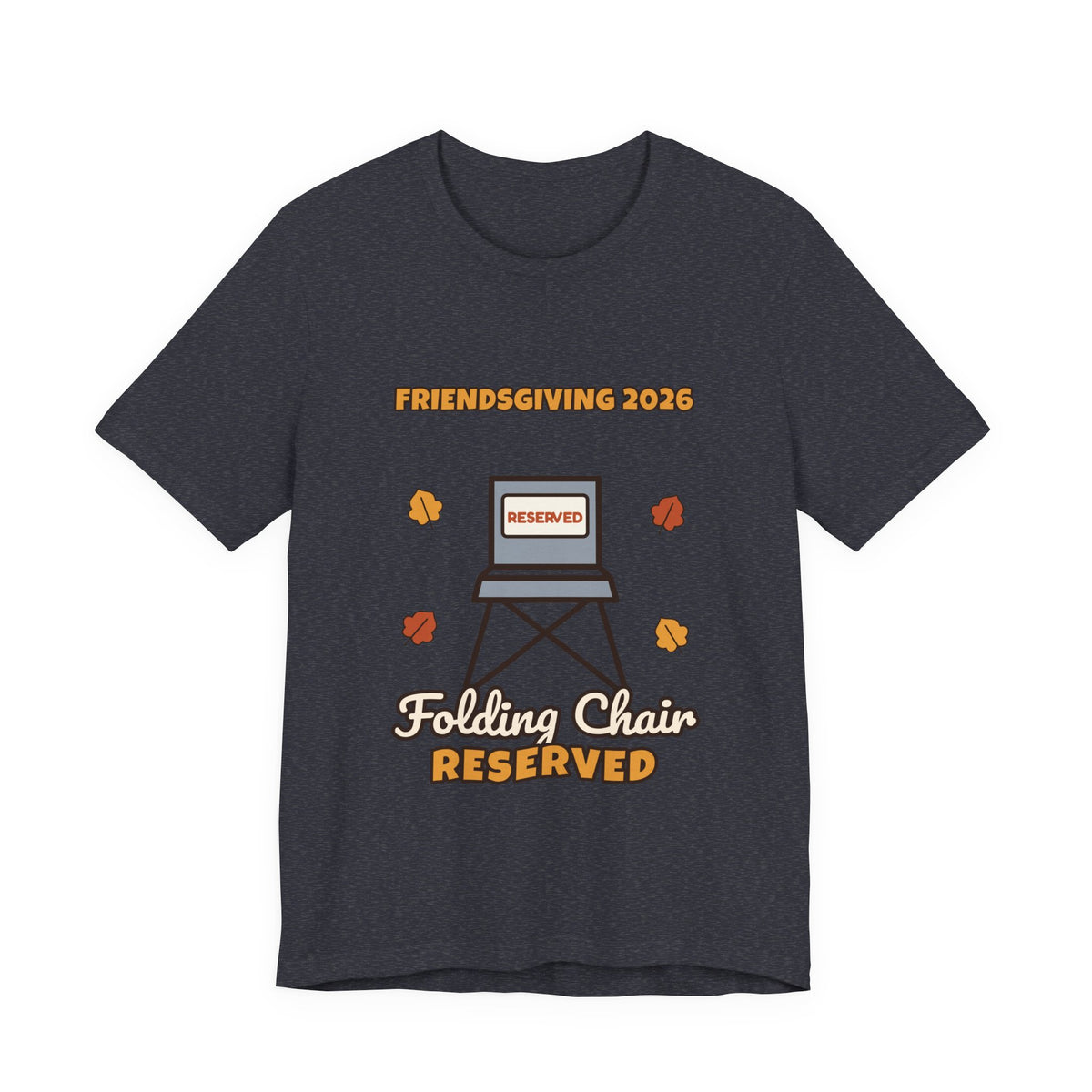Friendsgiving 2026 Folding Chair Reserved Tee