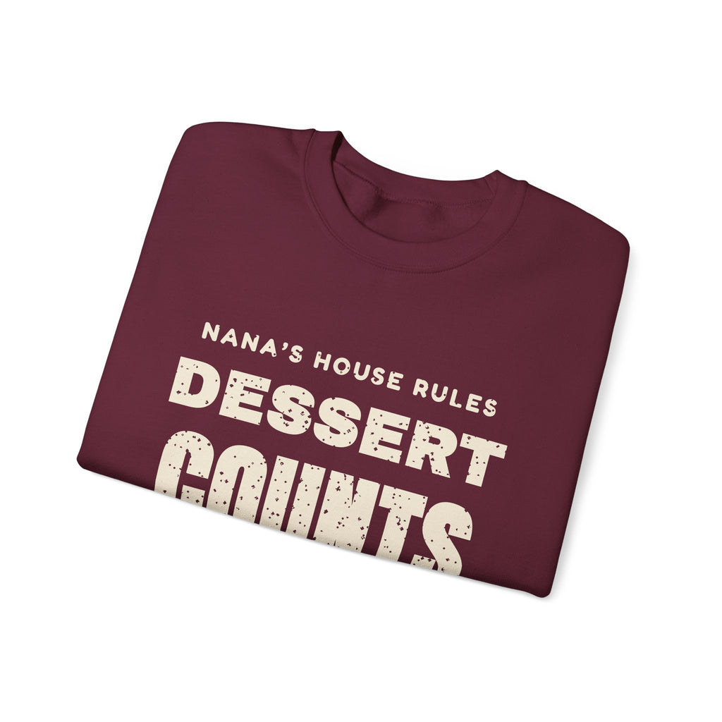 Nana's House Rules Dessert Counts Sweatshirt