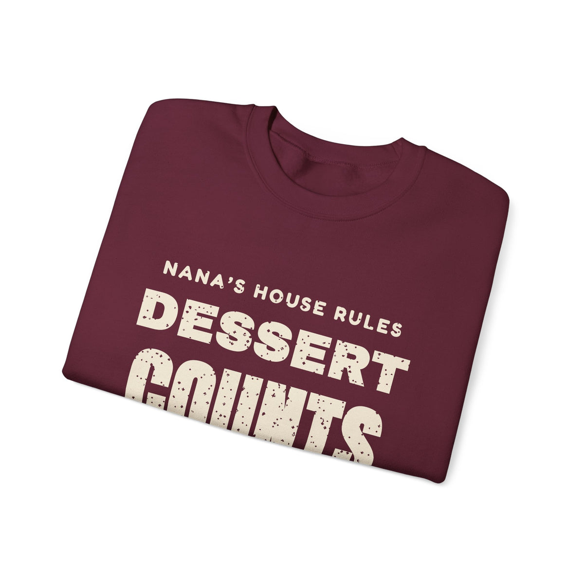 Nana's House Rules Dessert Counts Sweatshirt