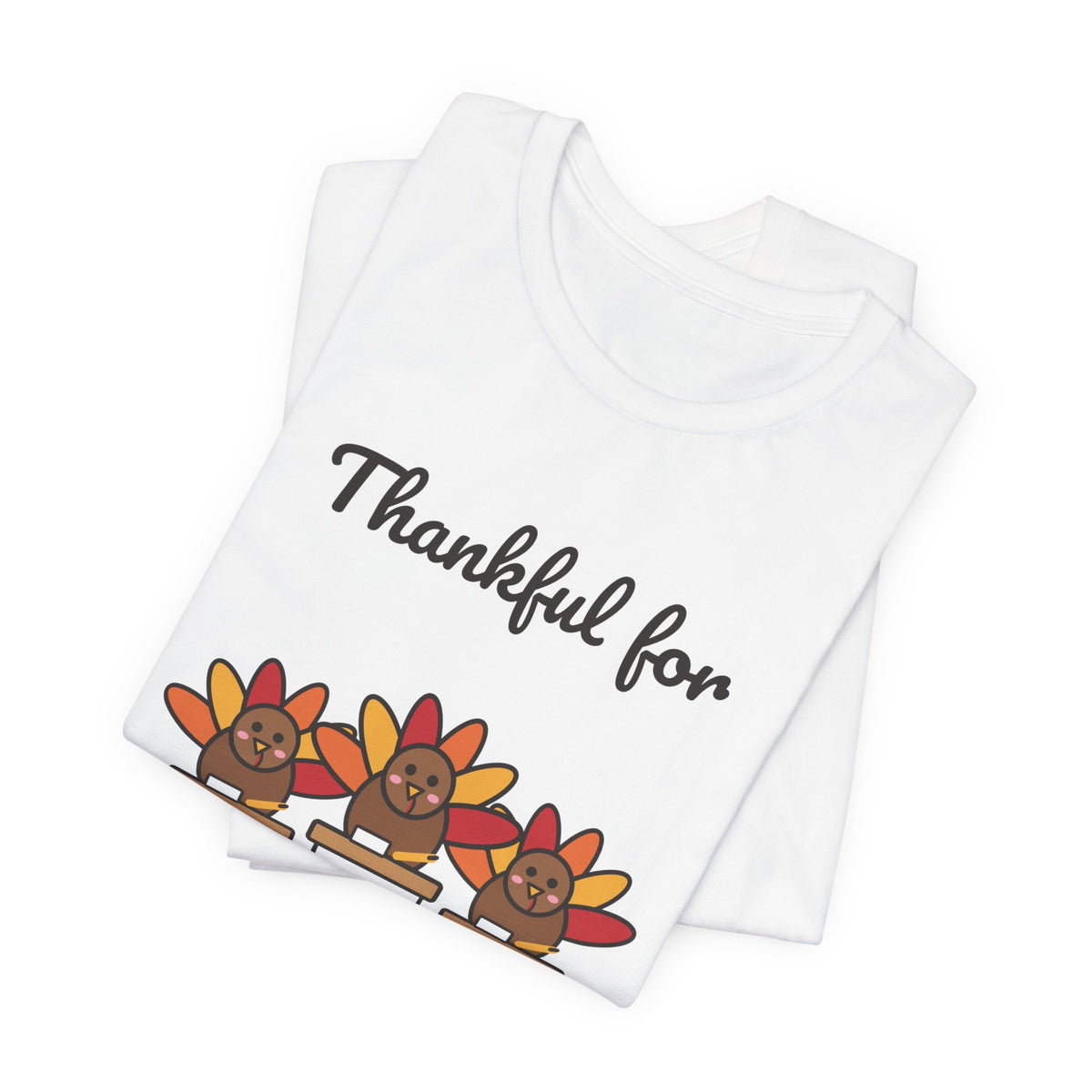 Thankful for My Little Turkeys Teacher Tee