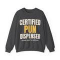 Certified Pun Dispenser Dad Joke Sweatshirt