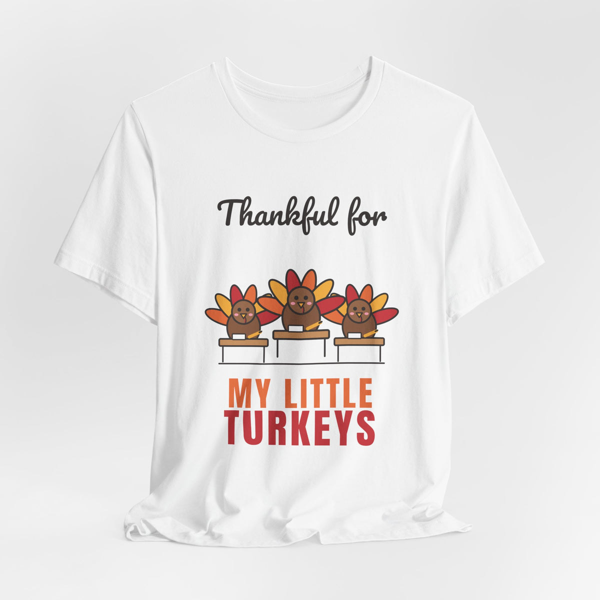 Thankful for My Little Turkeys Teacher Tee