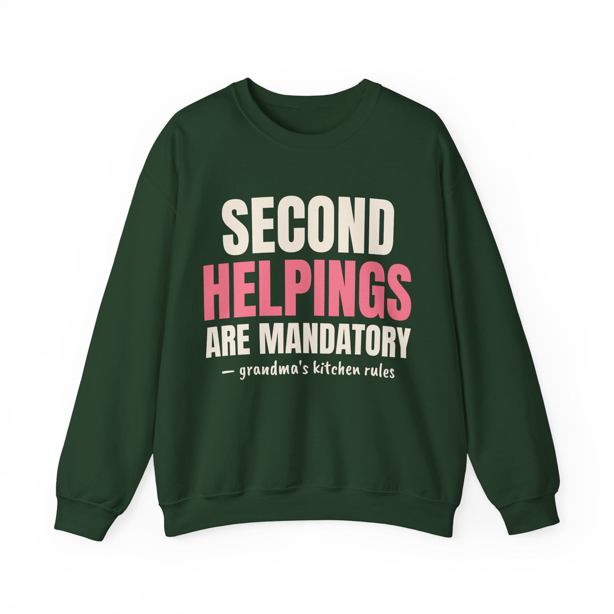 Second Helpings Are Mandatory Grandma Sweatshirt
