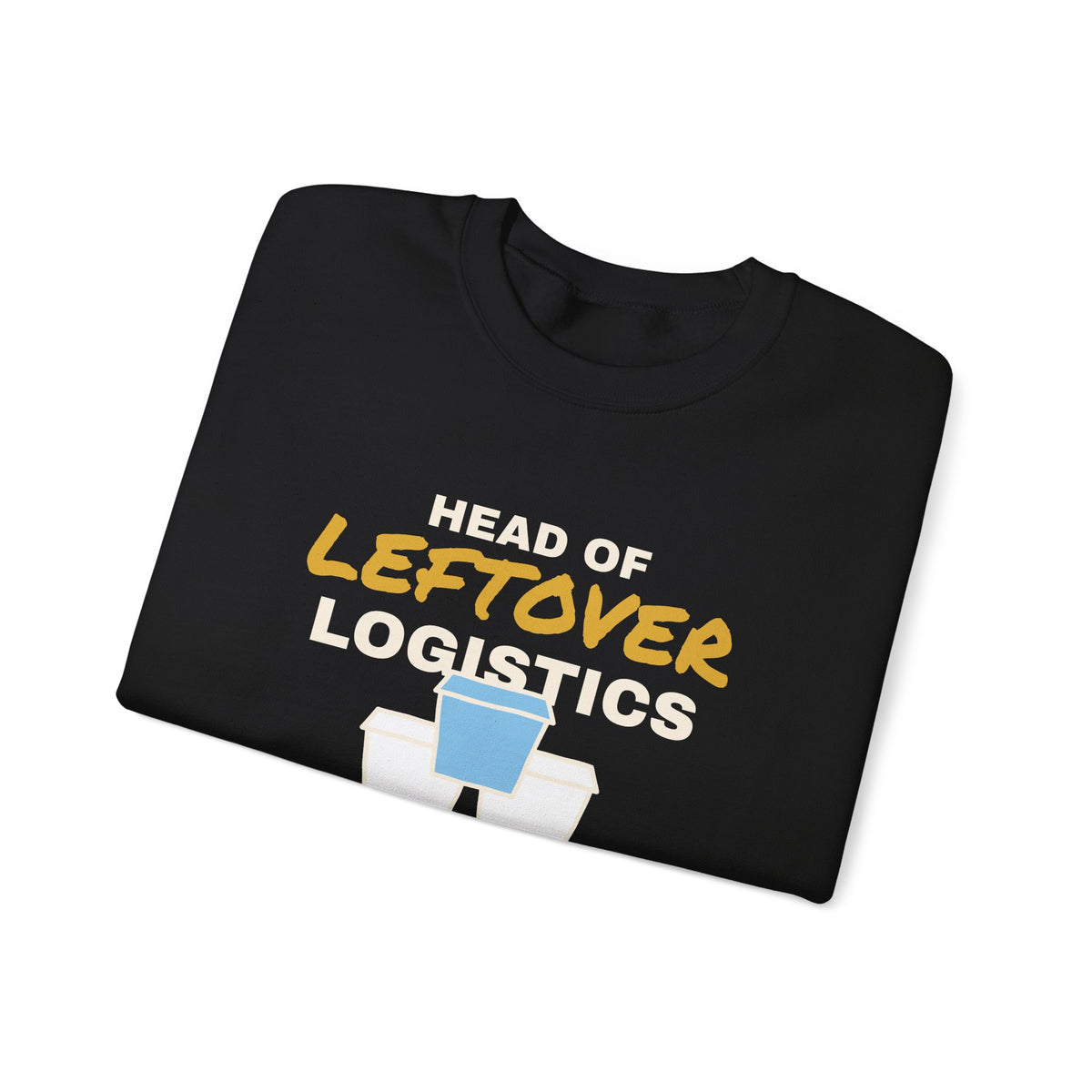 Head of Leftover Logistics Holiday Sweatshirt