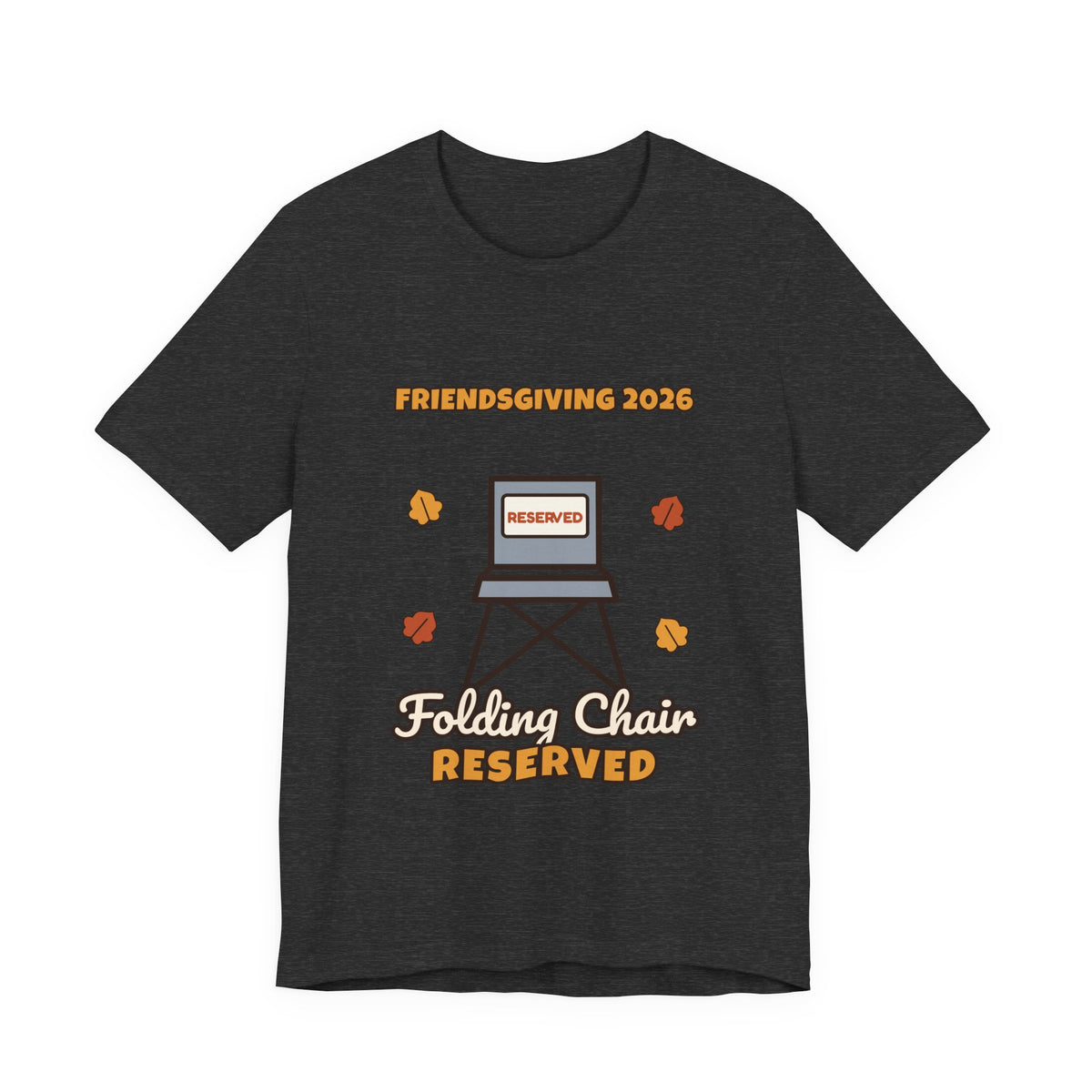 Friendsgiving 2026 Folding Chair Reserved Tee