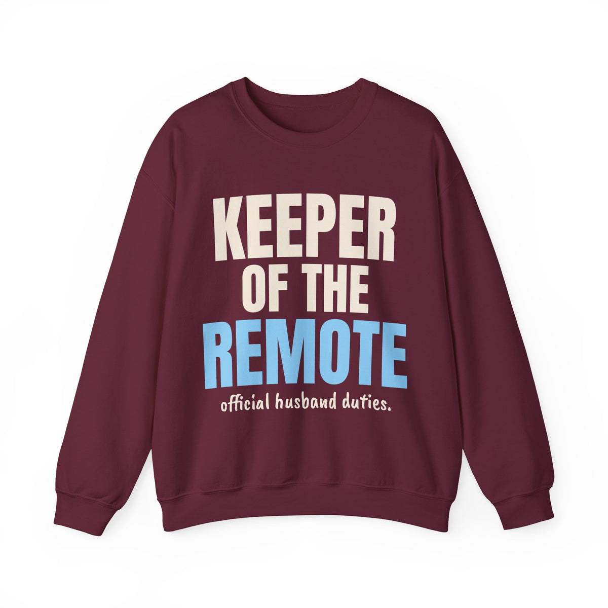 Keeper of the Remote Funny Husband Sweatshirt