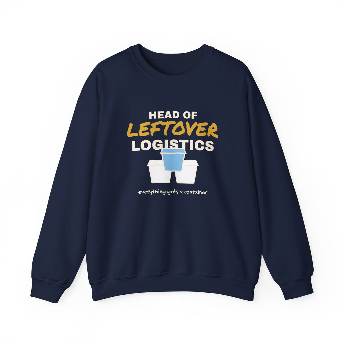 Head of Leftover Logistics Holiday Sweatshirt
