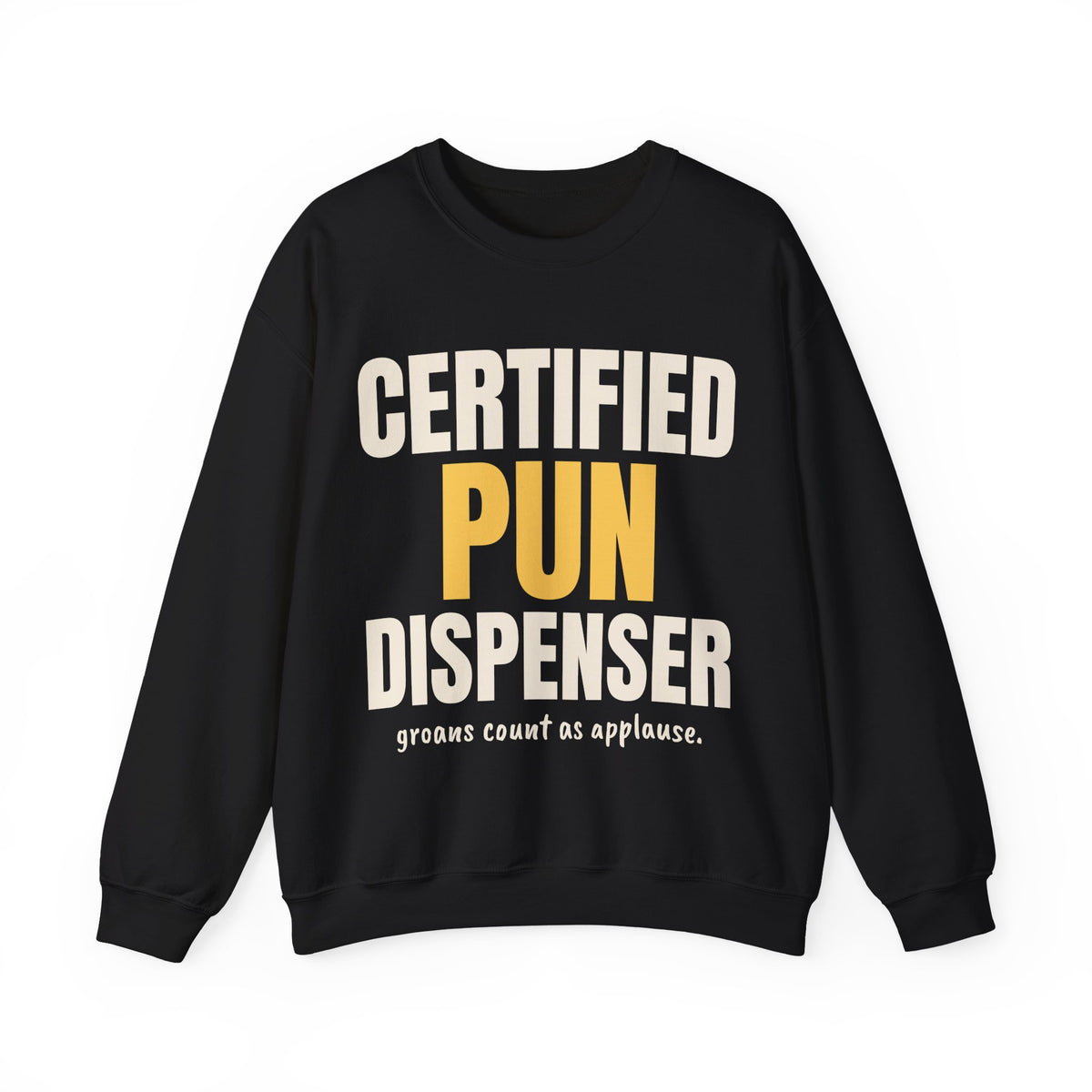 Certified Pun Dispenser Dad Joke Sweatshirt