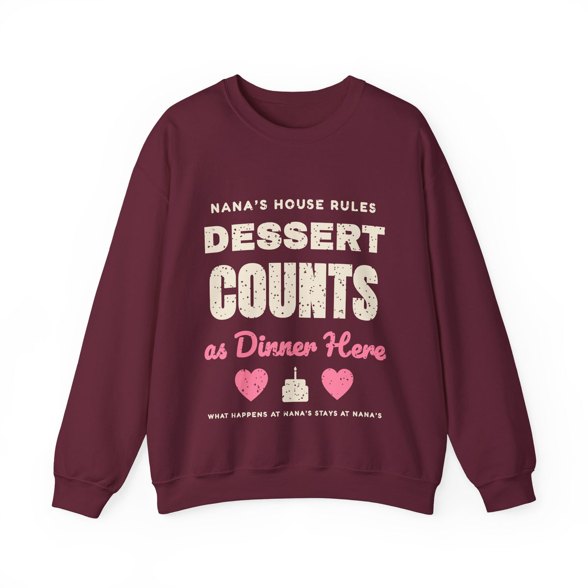 Nana's House Rules Dessert Counts Sweatshirt