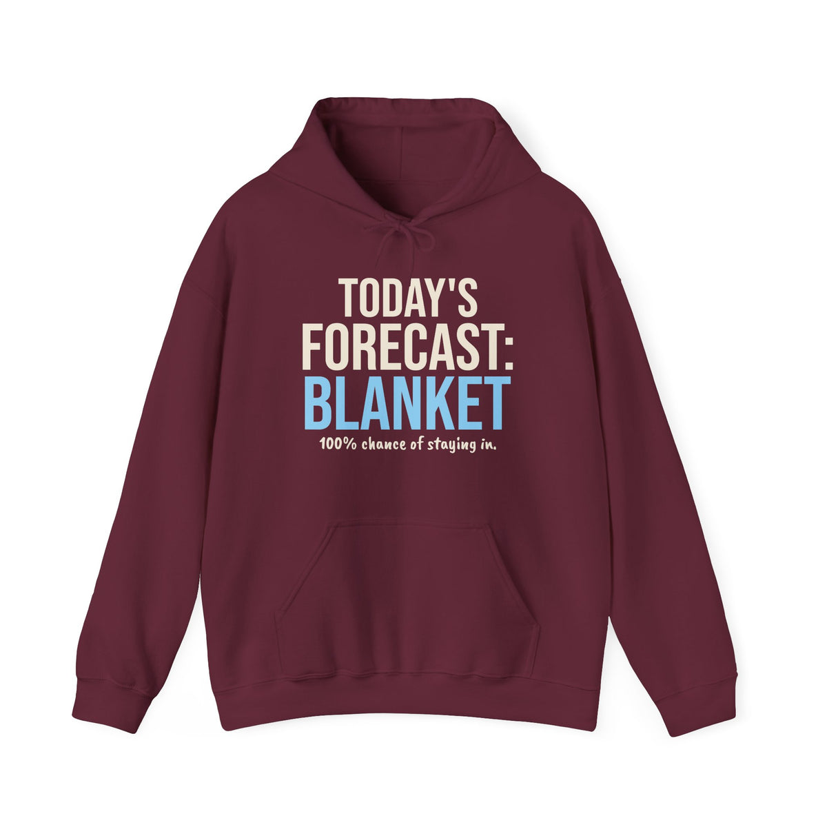 Today's Forecast Blanket Cozy Winter Hoodie