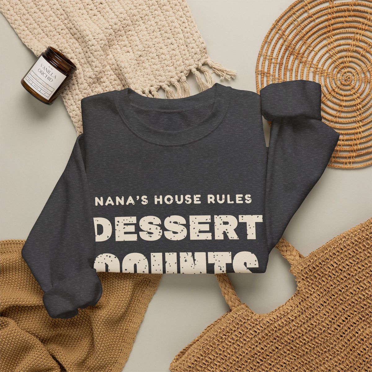 Nana's House Rules Dessert Counts Sweatshirt