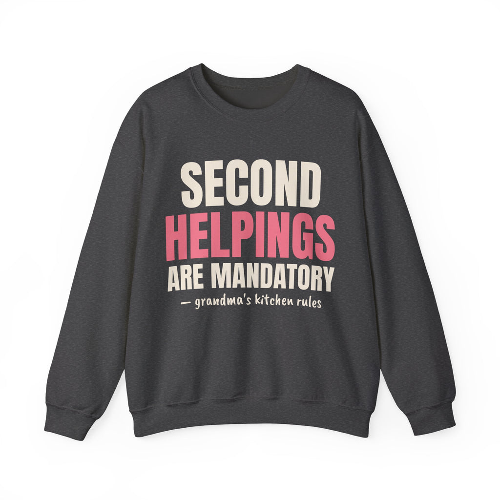 Second Helpings Are Mandatory Grandma Sweatshirt