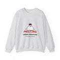 Melting Under Pressure Funny Snowman Sweatshirt